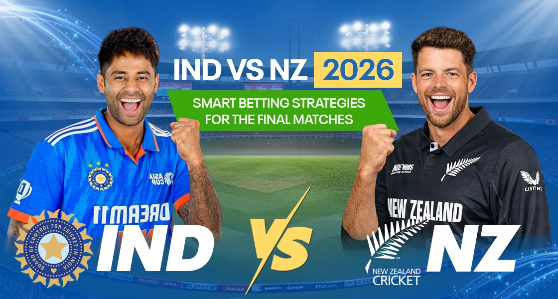 IND vs NZ 2026: Smart Betting Strategies for the Final Matches