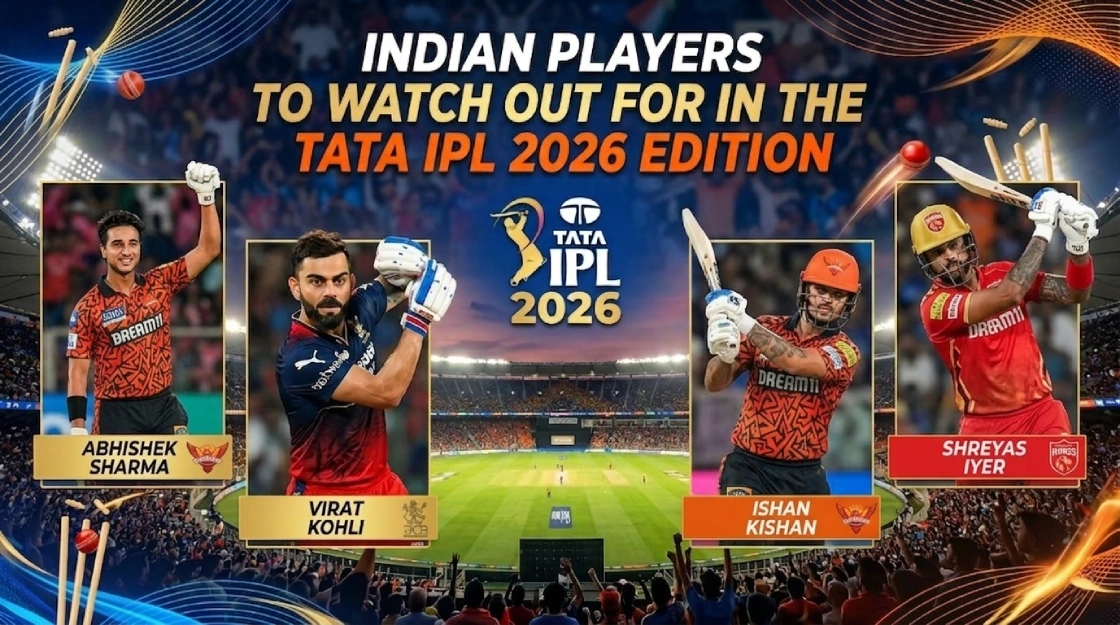 Indian Players to Watch Out For in the Tata IPL 2026 Edition
