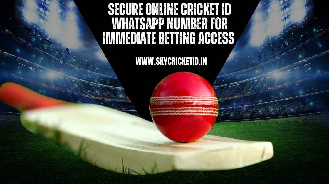 Secure Online Cricket ID Whatsapp Number for Immediate Betting Access